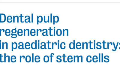 Dental pulp regeneration in paediatric dentistry: the role of stem cells